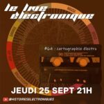 Le Live Electronique #64 : cartographie électronique