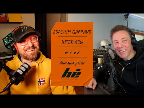 Joachim Garraud de A à Z : interview (2EME Partie)