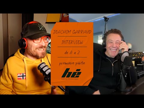 Joachim Garraud de A à Z : interview (1ère Partie)