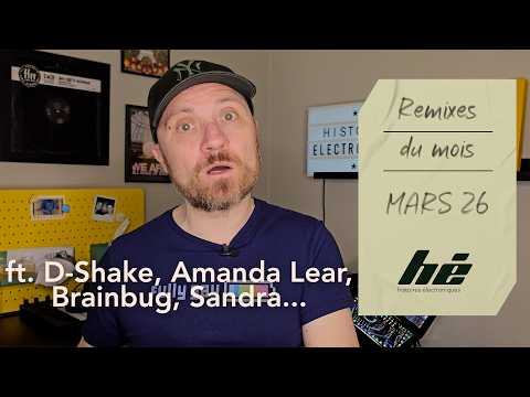 Les Remixes du Mois Mars 26 : D-Shake, Sandra, Brainbug, Amanda Lear...