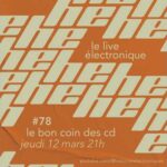 LE LIVE ELECTRONIQUE #78: le bon coin des CD