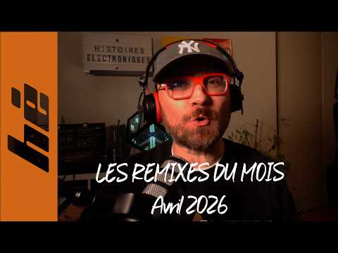 Les nouveautés et remixes du mois : Avril 2026