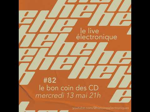 LE LIVE ELECTRONIQUE #82: le bon coin des CD
