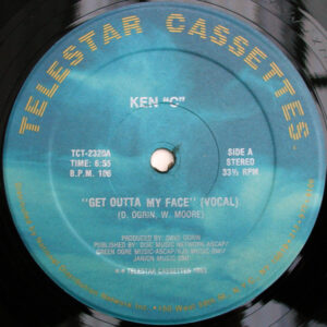 Ken "C" – Get Outta My Face (Vinyl 12" 33 ⅓ RPM Stereo, 1983)