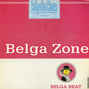 Belga Zone – Bulgarian House (Vinyl 12", 1989)