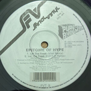 Epitome Of Hype – Let The Freak (Vinyl 12" 33 ⅓ RPM, 1992)