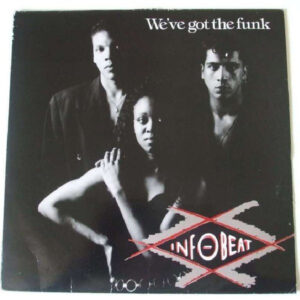 Infobeat – We've Got The Funk (Vinyl 12", 1991)