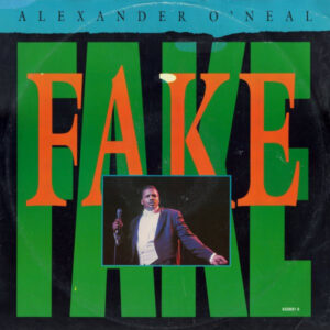 Alexander O'Neal – Fake (Vinyl 12" 45 RPM Stereo, 1987)