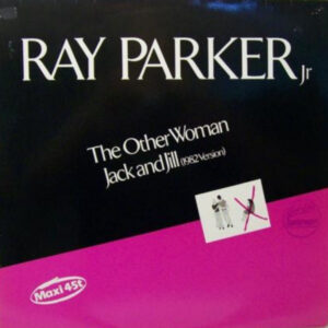 Ray Parker Jr. – The Other Woman / Jack And Jill (Back Up The Hill) (1982 Version) (Vinyl 12" Maxi-Single 45 RPM, 1982)