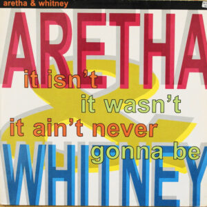 Aretha Franklin – It Isn't, It Wasn't, It Ain't Never Gonna Be (Vinyl 12" 45 RPM Maxi-Single Stereo, 1989)