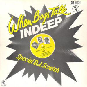 Indeep – When Boys Talk (Vinyl 12" 33 ⅓ RPM Single Limited Edition Stereo, 1983)