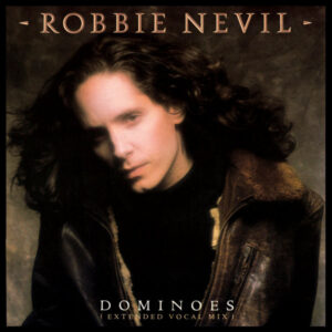 Robbie Nevil – Dominoes (Extended Vocal Mix) (Vinyl 12" 45 RPM, 1987)