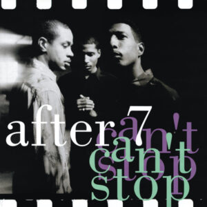 After 7 – Can't Stop (Vinyl 12" 33 ⅓ RPM Single, 1990)