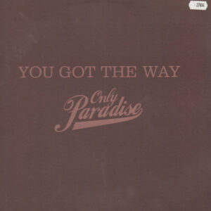 Only Paradise – You Got The Way (Vinyl 12", 2000)