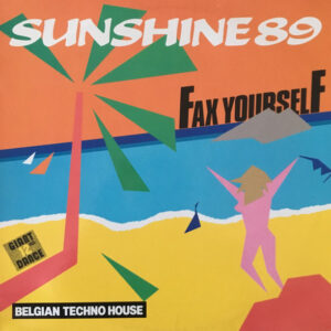 Fax Yourself – Sunshine 89 (Vinyl 12" 45 RPM Maxi-Single, 1989)