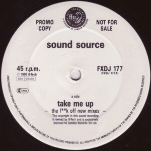 Soundsource – Take Me Up (The F**k Off New Mixes) (Vinyl 12" 45 RPM Promo, 1991)
