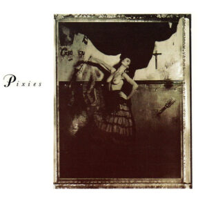 Pixies – Surfer Rosa & Come On Pilgrim (CD Compilation, 1990)