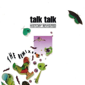 Talk Talk – History Revisited - The Remixes (CD Compilation, 1991)