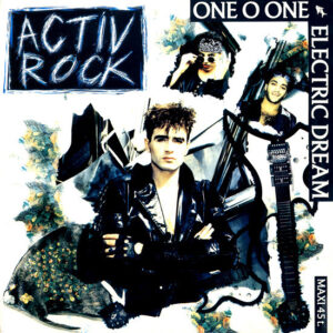 One O One Electric Dream – Activ Rock (Vinyl 12" 45 RPM Maxi-Single, 1989)