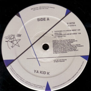 Ya Kid K – Awesome (You Are My Hero) (Vinyl 12" 33 ⅓ RPM, 1991)