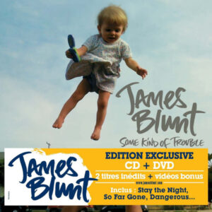 James Blunt – Some Kind Of Trouble - Edition Spéciale (CD Album Special Edition, 2011)