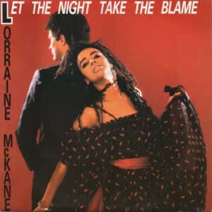 Lorraine McKane – Let The Night Take The Blame (Vinyl 7" 45 RPM, 1984)