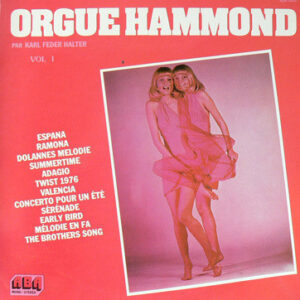 Karl Feder Halter – Orgue Hammond Vol I (Vinyl LP Stereo Mono, 1977)