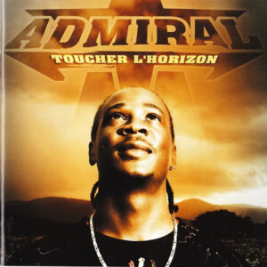 Admiral T – Toucher L'Horizon (CD Album, 2006)