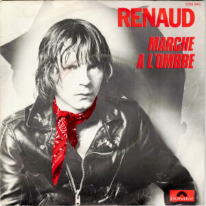 Renaud – Marche A L'ombre (Vinyl 7" 45 RPM Single, 1980)