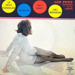 Léo Petit, Ses Guitares Et Ses Rythmes – Le Petit Gonzalès (Vinyl 7" 45 RPM EP, 1962)