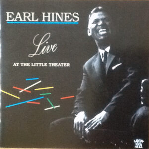 Earl Hines – The Legendary Little Theater Concert Of 1964 (CD Album Reissue, 1990)