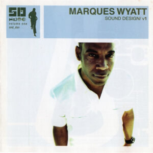 Marques Wyatt – Sound Design / V1 (CD Mixed, 2000)