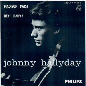 Johnny Hallyday – Madison Twist / Hey ! Baby ! (Vinyl 7" 45 RPM Single Jukebox, 1962)