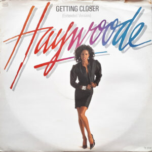 Haywoode – Getting Closer (Extended Version) (Vinyl 12" 45 RPM, 1985)