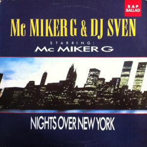MC Miker G. & DJ Sven – Nights Over New York (Vinyl 12" Maxi-Single, 1989)