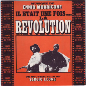 Ennio Morricone – Il Etait Une Fois... La Revolution (Vinyl 7" 45 RPM Single, 1972)