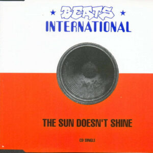 Beats International – The Sun Doesn't Shine (CD Single, 1991)