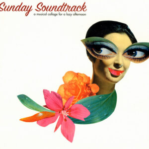 Various – Sunday Soundtrack (A Musical Collage For A Lazy Afternoon) (CD Album Compilation, 2001)