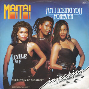 Mai Tai – Am I Losing You Forever (Vinyl 12" 45 RPM EP, 1984)