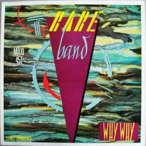 Rare Band – Why Why (Vinyl 12" Maxi-Single 45 RPM, 1986)