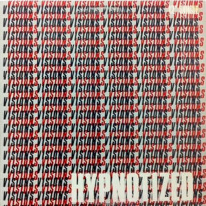 Visions – Hypnotized (Vinyl 12" 33 ⅓ RPM Single, 1988)