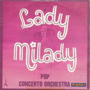 Pop Concerto Orchestra – Lady Milady (Vinyl 7" 45 RPM Single, 1974)