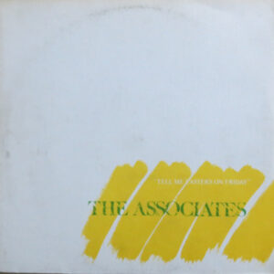 The Associates – Tell Me Easter's On Friday (Vinyl 12" 45 RPM Single Repress, 1982)