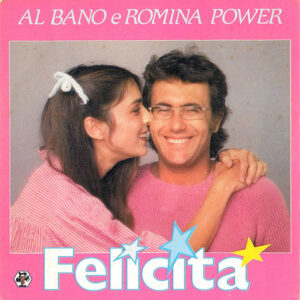 Al Bano & Romina Power – Felicità (Vinyl 7" 45 RPM Single, 1982)