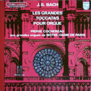 Johann Sebastian Bach – Les Grandes Toccatas Pour Orgue (Vinyl LP Reissue Stereo)