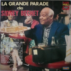 Sidney Bechet – La Grande Parade De Sidney Bechet (Vinyl LP Compilation, 1973)