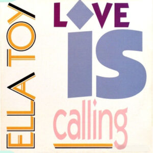 Ella Toy – Love Is Calling (Vinyl 12" 45 RPM, 1992)