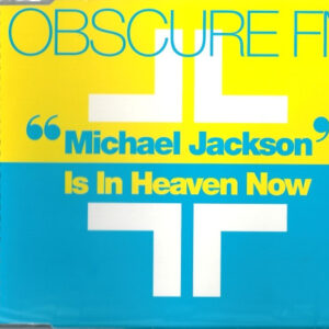 Obscure FM – Michael Jackson Is In Heaven Now (CD Maxi-Single, 1992)