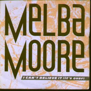 Melba Moore – I Can't Believe It (It's Over) (Vinyl 12", 1985)