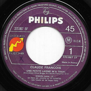 Claude François – Une Petite Larme M'a Trahi (Vinyl 7" 45 RPM Jukebox Promo, 1970)